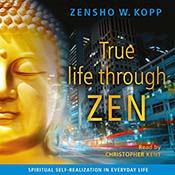 Audiobook: True life through ZEN